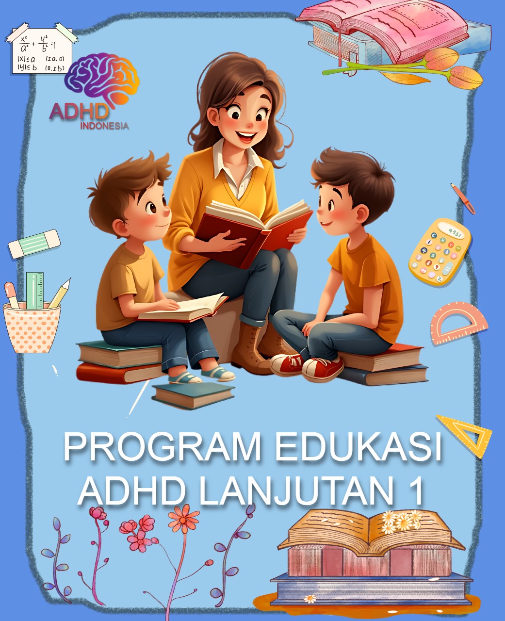 Program ADHD Indonesia Kabupaten Aceh Besar Edukasi Lanjutan Tahap 1 untuk Orang Tua
