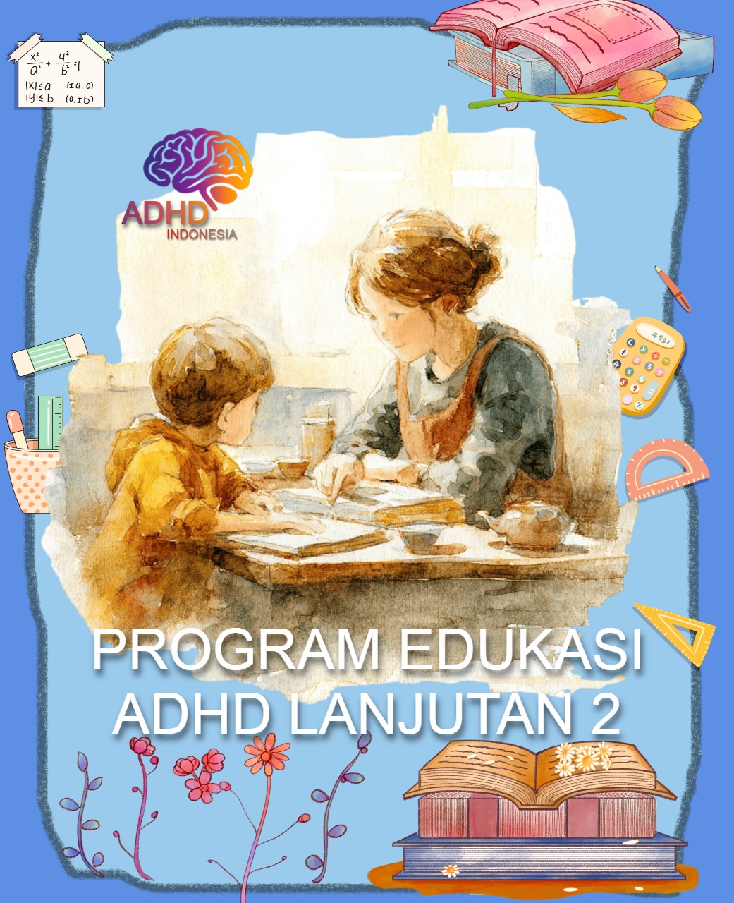 Program ADHD Indonesia Kabupaten Aceh Besar Edukasi Lanjutan Tahap 2 untuk Orang Tua